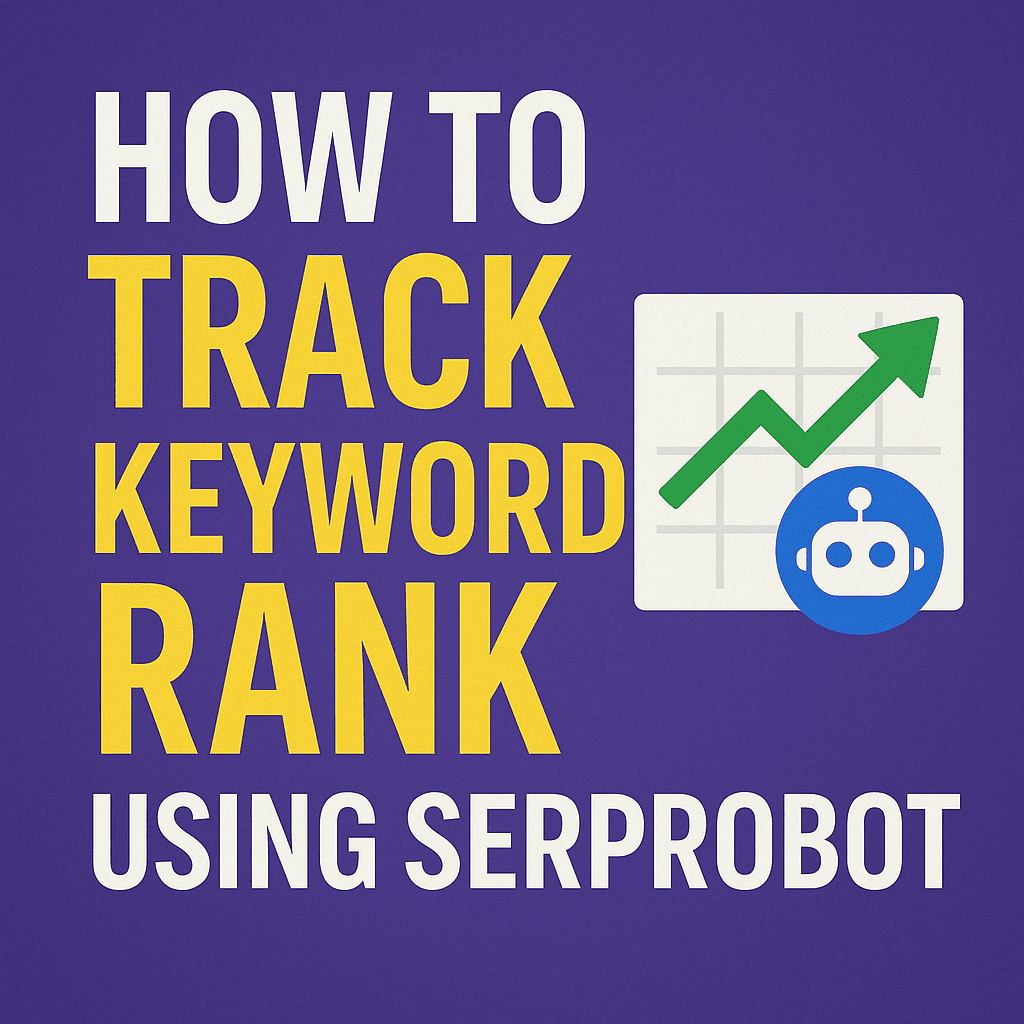 Keyword Rank Tracker serprobot